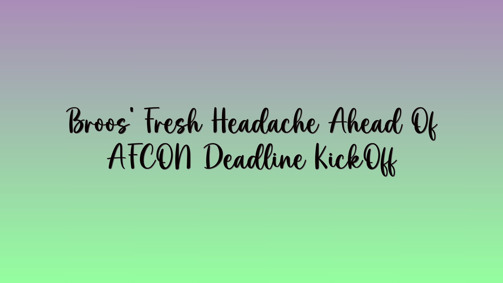 Broos’ Fresh Headache Ahead Of AFCON Deadline KickOff
